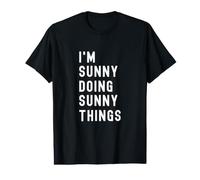 Je suis Sunny Qui Fait des Choses à Sunny T-Shirt Graphique avec Valeur