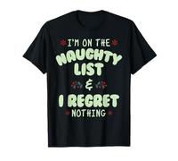 Je suis sur la liste Coquine et Je ne Regrette Rien T-Shirt