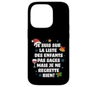 Je suis sur la liste des Enfants Pas sages Coque pour iPhone 14 Pro