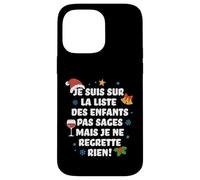 Je suis sur la liste des Enfants Pas sages Coque pour iPhone 14 Pro Max