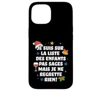 Je suis sur la liste des Enfants Pas sages Coque pour iPhone 15