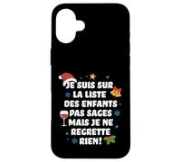 Je suis sur la liste des Enfants Pas sages Coque pour iPhone 16 Plus