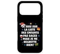 Je suis sur la liste des Enfants Pas sages Coque pour iPhone 17 Pro Max