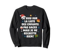 Je suis sur la liste des Enfants Pas sages Sweatshirt