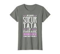 Je suis Sœur, Tata et Marraine, Plus Rien Ne Me Fait Peur. T-Shirt