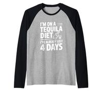Je suis sur Un régime Tequila Perdu 4 Jours Manche Raglan