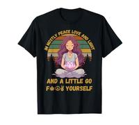 Je suis surtout du yoga pour la paix, l'amour et la lumière et peu de choses pour vous T-Shirt