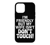Je suis sympathique, mais ma Femme ne l'est Pas. Ne touchez Pas Coque pour iPhone 12 Mini