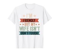 Je suis sympathique mais ma Femme n'est Pas Un drôle de Mari T-Shirt