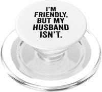 Je suis sympathique mais Mon Mari ne l'est Pas, ne me touchez Pas PopSockets PopGrip pour MagSafe