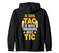 Je suis TAC Je Bois Toujours avec TIC - Assorti Humour Bière Sweat à Capuche