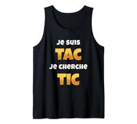 Je suis Tac Je Cherche Tic Cadeau Drôle pour Duo Rigolo Débardeur