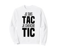 Je suis TAC Je Cherche TIC - Duo TIC et TAC Deguisement Deux Sweatshirt