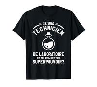 Je Suis Technicien De Laboratoire Et Toi T-Shirt