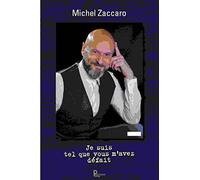 Je suis tel que vous m'avez défait