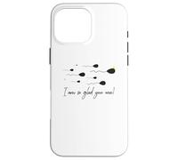 Je suis Tellement contente Que Vous ayez remporté Le Prix Funny Birthday Sperm Champion Coque pour iPhone 16 Pro Max