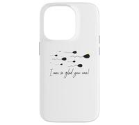 Je suis Tellement contente Que Vous ayez remporté Le Prix Funny Birthday Sperm Champion Coque pour iPhone 14 Pro