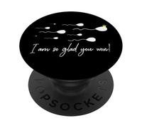 Je suis Tellement contente Que Vous ayez remporté Le Prix Funny Birthday Sperm Champion PopSockets PopGrip Adhésif