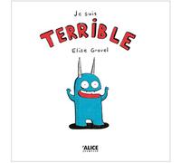 Je suis terrible