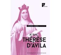 Je suis... Thérèse d'Avila