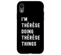 Je suis Thérèse Qui Fait des Choses à Thérèse Coque pour iPhone XR
