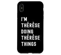 Je suis Thérèse Qui Fait des Choses à Thérèse Coque pour iPhone XS Max
