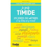 Je suis timide: 251 idées de métiers