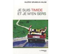 Je suis timide et je m'en sers