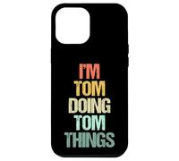 Je suis Tom Qui Fait Tom Things - C'est drôle de dire Un nom Mignon et Cool, Tom Coque pour iPhone 12 Pro Max