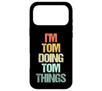 Je suis Tom Qui Fait Tom Things - C'est drôle de dire Un nom Mignon et Cool, Tom Coque pour iPhone 17 Pro Max