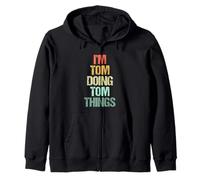 Je suis Tom Qui Fait Tom Things - C'est drôle de dire Un nom Mignon et Cool, Tom Sweat à Capuche