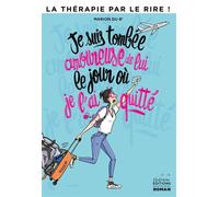 Je suis tombée amoureuse de lui le jour où il m'a quitté - Marion Du B' - Chafouine - broché - Roman
