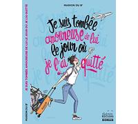 Je suis tombée amoureuse de lui le jour où je l'ai quitté