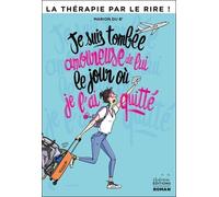 Je Suis Tombée Amoureuse De Lui Le Jour Où Je L'ai Quitté