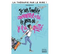 Je Suis Tombée Amoureuse De Lui Le Jour Où Je L'ai Quitté