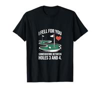 Je suis tombée Amoureuse de toi Quelque Part Entre Les Trous 3 et 4 du Mini-Golf T-Shirt
