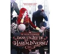 Je suis tombée dans un jeu de harem inversé ! - Tome 1