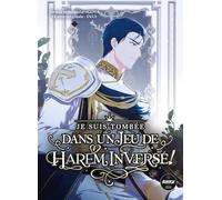 Je suis tombée dans un jeu de harem inversé - Tome 3