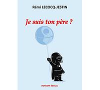 Je Suis Ton Père ?