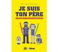 Je suis ton père Stephen H. Segal (Auteur), Valya Dudycz Lupeuscu (Auteur)