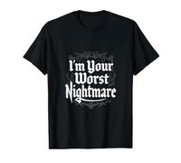 Je suis Ton Pire Cauchemar T-Shirt Graphique avec Valeur