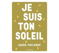 Je suis ton soleil – Flammarion