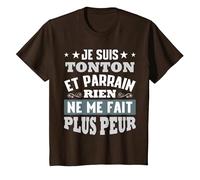 Je suis Tonton et Parrain, Rien ne me Fait Plus Peur T-Shirt, Enfant, Marron, 3 Ans