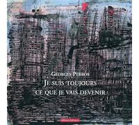 Je suis toujours ce que je vais devenir - Georges Perros - Dialogues Eds - broché - Essai