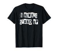 Je suis Toujours Debout T-Shirt