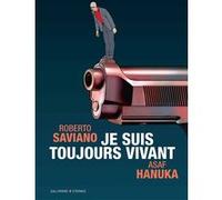 Je suis toujours vivant Roberto Saviano (Auteur), Asaf Hanuka (Auteur), Asaf Hanuka (Illustration), Vincent Raynaud (Traduction)