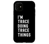 Je suis Trace Qui Fait des Choses à Trace Coque pour iPhone 11