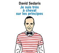 Je suis très à cheval sur les principes