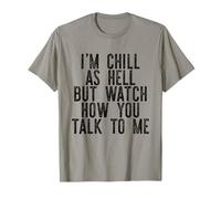 Je suis TRÈS DÉTENDUE mais Regarde Comment TU ME PARLES Funny Meme T-Shirt