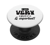 Je suis très occupé et Important, drôle PopSockets PopGrip Adhésif